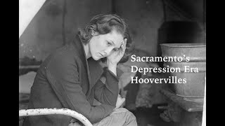 Sacramentos Depression Era Hoovervilles [upl. by Luy178]