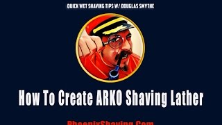 quotHow To Create ARKO Shaving Latherquot with Douglas Smythe [upl. by Oikim]