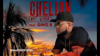 CHELION  Mi Vida feat GINO B  New Version 2024  Bachata [upl. by Franzoni]