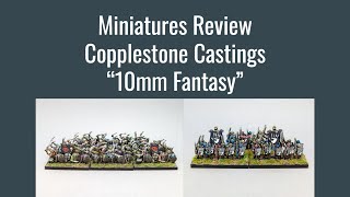 Miniatures Review  Copplestone Casting quot10mm Fantasyquot [upl. by Anitsirt866]