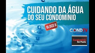 Cuidando da água do seu condomínios  Bloco Final [upl. by Akinor265]