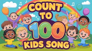 Count to 100 Kids Song [upl. by Battiste]