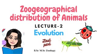 Lec2 Zoogeographical distribution of AnimalsFauna Evolution MSc BSc ZoologyLast part [upl. by Saixela]