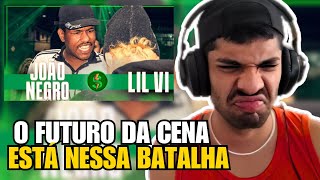 REACT ESPERO QUE ELE NÃO PARE DE RIMAR JOÃO NEGRO x LIL VI BATALHA DO S  REAÇÃO BATALHA DE RIMA [upl. by Torin753]