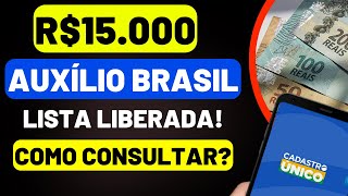 Ã“TIMA NOTÃCIA R15000 AUXÃLIO BRASIL SAIU a LISTA de quem tem DIREITO Quando a CAIXA vai pagar [upl. by Levin]