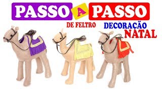 Camelo de feltro  Presépio  Passo a Passo  Decoração de Natal MOLDE no BLOG [upl. by Clance230]