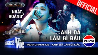 ANH ĐÃ LÀM GÌ ĐÂU  Nhật Hoàng tự sự kết hợp cùng Thuỳ Chi đầy cảm xúc  Rap Việt 2024 Performance [upl. by Acirt300]