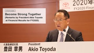 Become Strong Together Remarks by President Akio Toyoda at Financial Results for FY2020 [upl. by Nicolas]