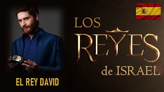 LA HISTORIA DE LOS REYES DE ISRAEL  EL REY DAVID  EL REY SEGÚN EL CORAZÓN DE DIOS  Serie Reyes [upl. by Gamages]