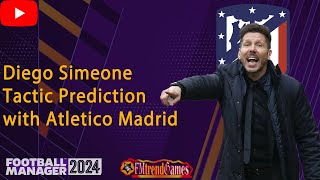 Diego Simeone tactic with Atletico Madrid prediction in FM24 [upl. by Naugal]