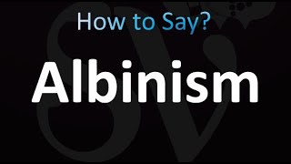 How to Pronounce Albinism correctly [upl. by Winzler]