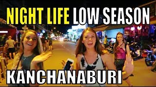 Thailand Night life Kanchanaburi out of season 2017 Thailand [upl. by Goodrow]