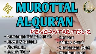 MUROTTAL PENGANTAR TIDUR BAYI GELISAH SUSAH TIDUR AGAR TIDUR AYAT SUCI ALQURAN PENGANTAR TIDUR [upl. by Wiedmann768]