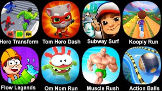 Tom Hero DashHero TransformSubway SurfKooply RunFlow LegendsOm Nom RunMuscle RushAtion Balls [upl. by Bouchier937]