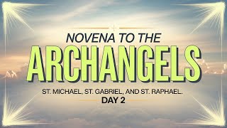 Day 2 Novena to the Archangels  St Michael St Gabriel and St Raphael [upl. by Weider]