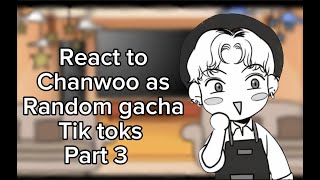 Bj alex characters react to Chanwoo as random gacha tik toks part 3 [upl. by Cato]