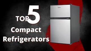 Top 5 Best Compact Refrigerators of 2024 [upl. by Esiralc]