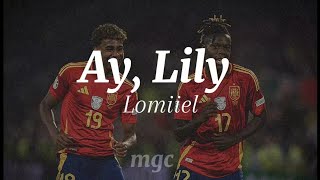 Ay  Lily  Lomiiel  Letra  Lyric [upl. by Nwahsaj]