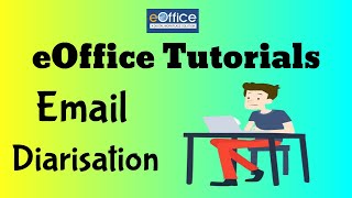 eOffice Tutorials CBICEmail DiarisationDiary email DAK in eOffice ENGLISH [upl. by Bremer]