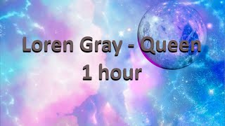 Loren Gray  Queen 1 hour [upl. by Adyahs812]