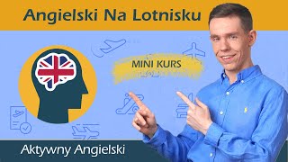 Angielski Na Lotnisku w 20 minut  Trening Mówienia [upl. by Rodmun]