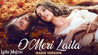 O Meri Laila  Radio Version  Tripti Dimri Avinash  Joi Barua  Irshad K  Laila Majnu  Lyrical [upl. by Nyrehtac]