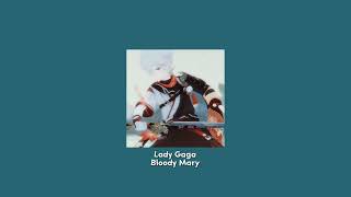 Lady Gaga  Bloody Mary speed up🫧 ladygaga speedupsong speedup [upl. by Chamkis316]