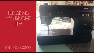 Threading the Janome HD9 [upl. by Oicnedurp]