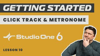 How To Use The Click Track amp Metronome In Studio One 6  Lesson 10 [upl. by Arual330]