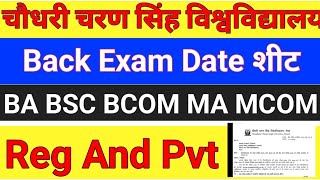 Back Exam Date Sheet  CCS University Meerut  Reg Pvt  BA BSC BCOM MA MCOM [upl. by Peace]