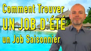 COMMENT TROUVER RAPIDEMENT UN JOB DÉTÉ UN JOB SAISONNIER [upl. by Langer21]