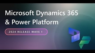 Microsoft Dynamics 365 2024 Release Wave 1 Highlights [upl. by Casia]