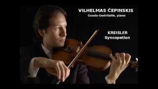 V ČEPINSKIS plays SYNCOPATION F Kreisler [upl. by Billen]