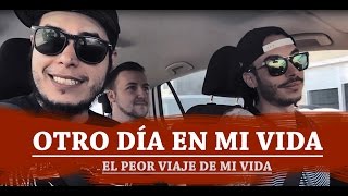 OTRO DÍA EN MI VIDA 4 El Peor Viaje en coche desconocido [upl. by Lounge96]