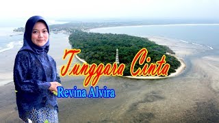 TUNGGARA CINTA  Revina Alvira Official Music Video [upl. by Navanod]