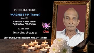 Funeral Live  VARGHESE P P Thampi  Age 72  10 06 2024 [upl. by Akcirre]