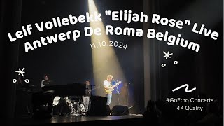 Leif Vollebekk quotElijah Rosequot Live Antwerp Belgium 11102024 4K quality HiFi sound [upl. by Rico89]