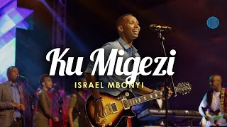 Israel Mbonyi  Ku Migezi Live [upl. by Tuesday]