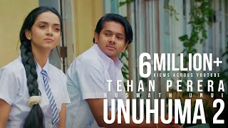 Unuhuma 2  Husmath Unui හුස්මත් උණුයි  Tehan Perera Official Music Video [upl. by Nivanod]