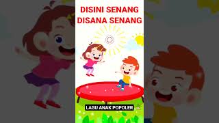 🔴LAGU ANAK ANAK DISINI SENANG DISANA SENANG DIMANA MANA HATIKU SENANG [upl. by Ardnalahs]