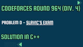 Codeforces Round 964 Problem D Slavics Exam Full Solution In C [upl. by Erdnuaed]