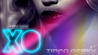 Beyoncé  XO Tiben Remix [upl. by Pitzer257]