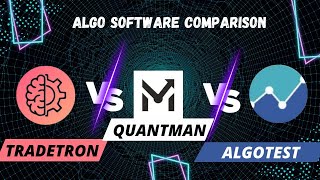 Tradetron vs Quantman vs Algotest Best Algo Trading Software in india [upl. by Sabrina]