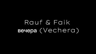 Rauf amp Faik  вечера Vechera slow  reverb  English Translation  Russian and English Dual lyrics [upl. by Arej]