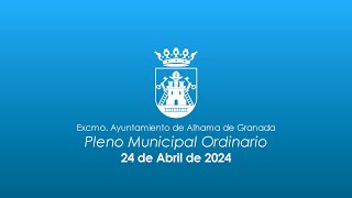 Pleno Municipal Ordinario 24 de abril de 2024 [upl. by Tsenre]