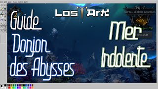 FR Guide DONJON des ABYSSES T2 Mer Indolente  LOST ARK  MMORPG 2022 [upl. by Im]