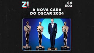 ZiCast S4E03  A Nova Cara do Oscar 2024 [upl. by Ayerdna342]