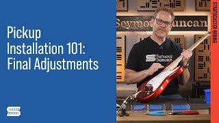 Stratocaster DIY Final Stratocaster Pickup Adjustments [upl. by Niawd]