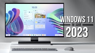 Was erwartet Windows 11 im Jahr 2023 [upl. by Packer]