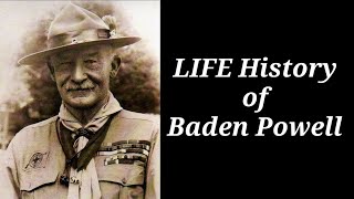 LIFE History of Baden Powell [upl. by Aisayn]